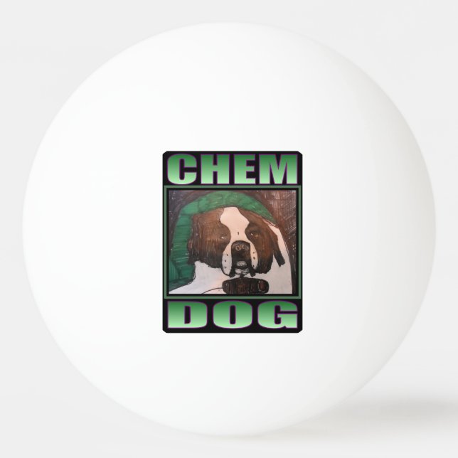 CHEM DOG PING PONG BALL (Front)