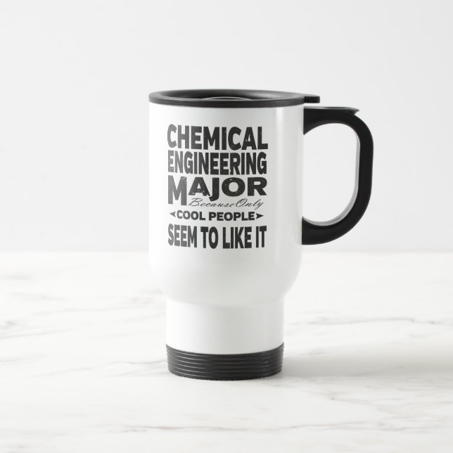 Chemical Engineer College Major Cool People Travel Mug (Right)