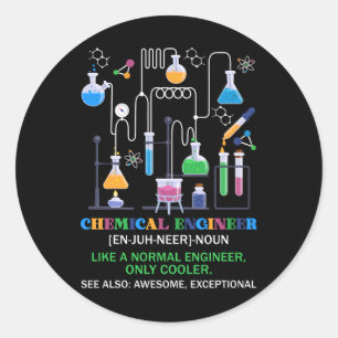 Chemical Engineer Definition Like A Normal Enginee Classic Round Sticker