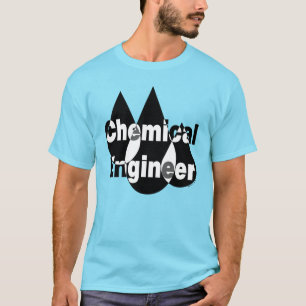 Chemical Engineer Drops T-Shirt