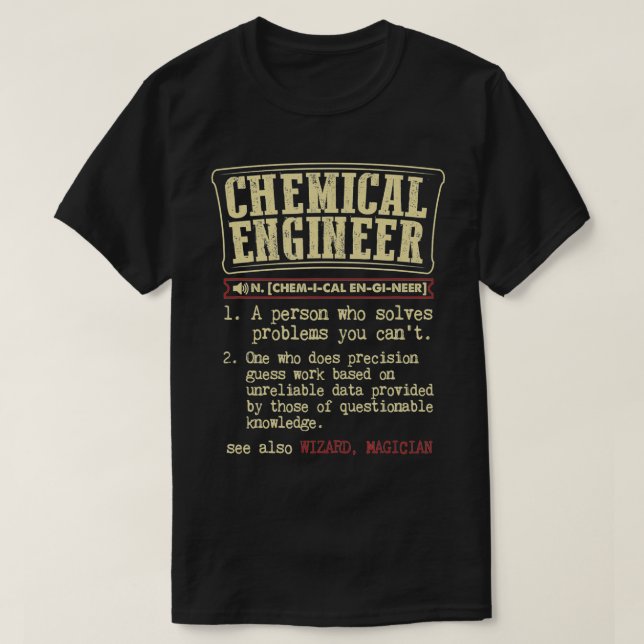 Chemical Engineer Gift Funny Dictionary Definition T-Shirt (Design Front)