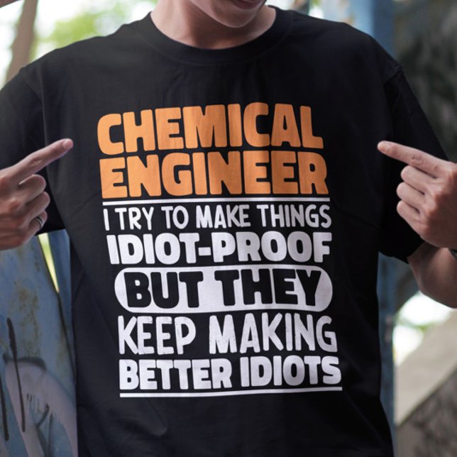 Chemical Engineer I Try To Make Things Funny Quote T-Shirt (Creator Uploaded)