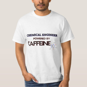 Chemical Engineer Powered by caffeine T-Shirt