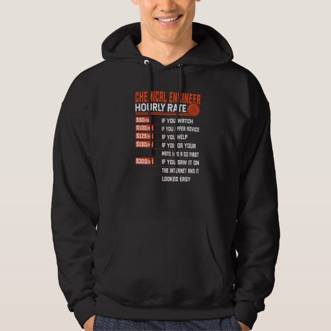 Chemical Engineering Hourly Rate   Chemical Engine Hoodie (Front)