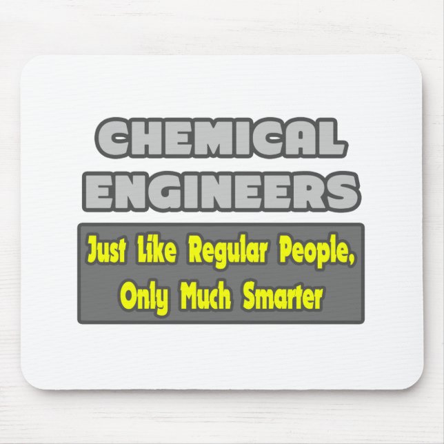 Chemical Engineers...Smarter Mouse Mat (Front)