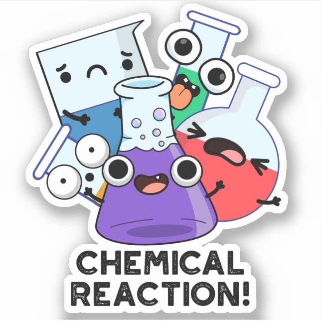Chemical Reaction Funny Chemistry Pun  (Front)
