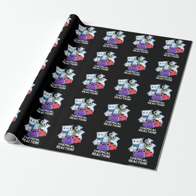 Chemical Reaction Funny Chemistry Pun Dark BG Wrapping Paper (Unrolled)