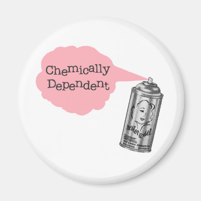 Chemically Dependant Hair Stylist Magnet (Front)