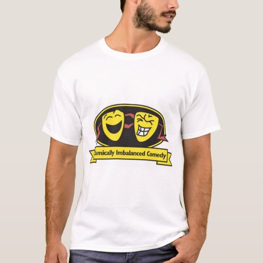 Chemically Imbalanced Comedy T-Shirt