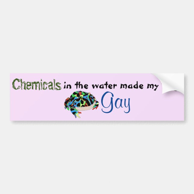 Chemicals Made My Frog Gay Bumper Sticker (Front)