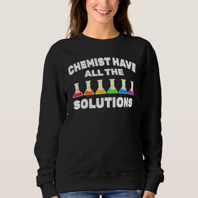 Chemist - Chemist Have All The Solutions - Rainbow Sweatshirt (Front)