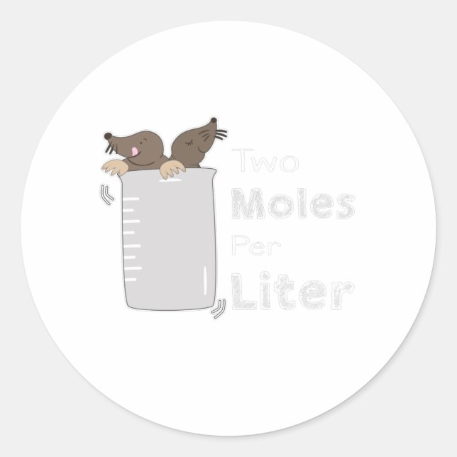 Chemist Chemistry Laboratory Pun Pun Mole Liter Classic Round Sticker (Front)