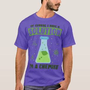 Chemist Elements Chemistry Teachers Researchers T-Shirt