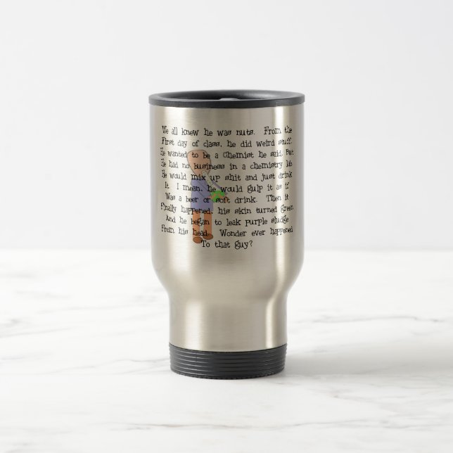 Chemist Gifts--Story Art  "The Mad Scientist" Travel Mug (Center)