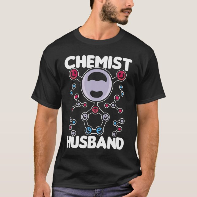 Chemist Husband Chemistry Lab Chemical Science Lab T-Shirt (Front)
