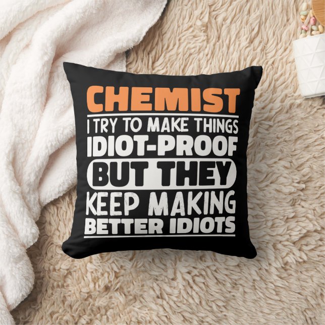 Chemist I Try To Make Things Funny Sayings Chemist Cushion (Blanket)
