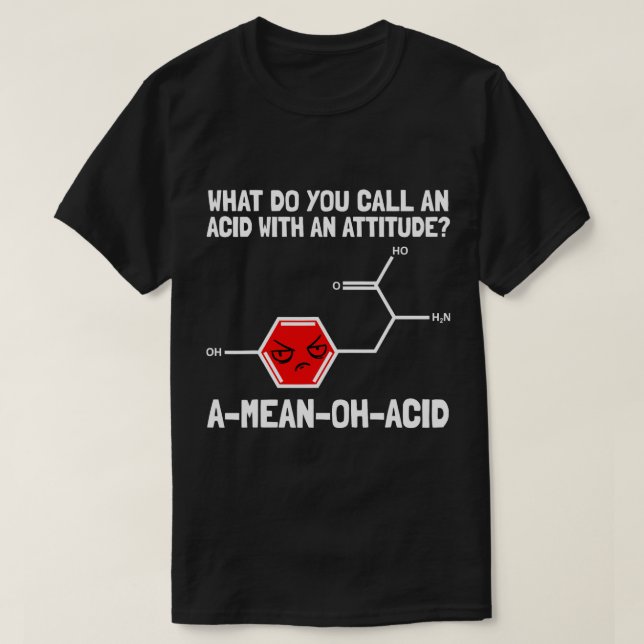 Chemist Job Chemistry Pun Amino Acid Chemical Tech T-Shirt (Design Front)
