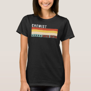 Chemist Job Title Profession Worker Birthday Prese T-Shirt