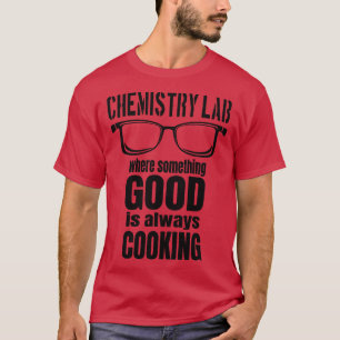 Chemist Laboratory Funny Chemistry T-Shirt