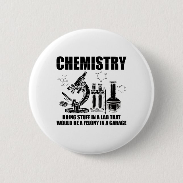 Chemist Sayings | Chemistry Science Gifts 6 Cm Round Badge (Front)