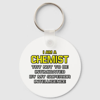Chemist...Superior Intelligence Key Ring