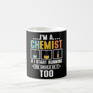 Chemist When I Run Away Coffee Mug