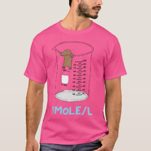 Chemistry 1 Mole Per Litre For Mole Or Avogadro'S T-Shirt