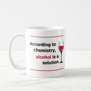 chemistry, alcohol solution Wine glass Humour Coffee Mug