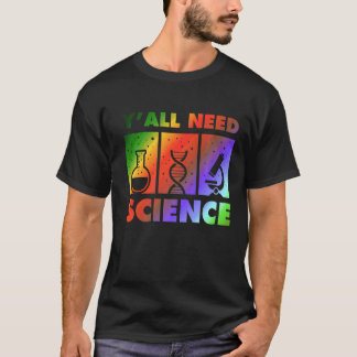 Chemistry Biology Physics Teacher Student Y'all Ne T-Shirt