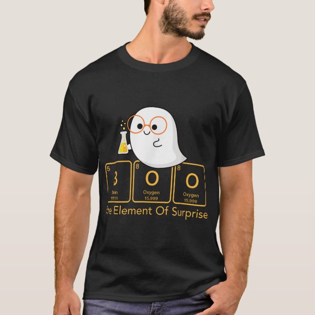 Chemistry Boo The Element Of Surprise Chemist  T-Shirt (Front)