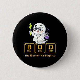 Chemistry Boo The Element of Surprise Cute Chemist 6 Cm Round Badge