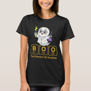Chemistry Boo The Element of Surprise Cute Chemist T-Shirt