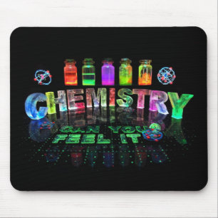 Chemistry - Can You Feel It? Mouse Mat