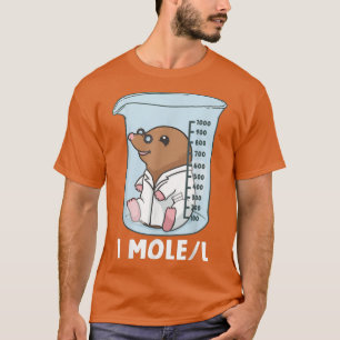 Chemistry Chemist Student Science Teacher Mole T-Shirt