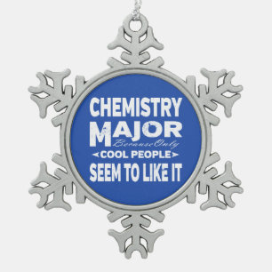 Chemistry College Major Only Cool People Like It Snowflake Pewter Christmas Ornament