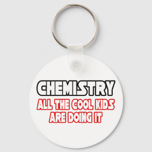 Chemistry...Cool Kids Key Ring