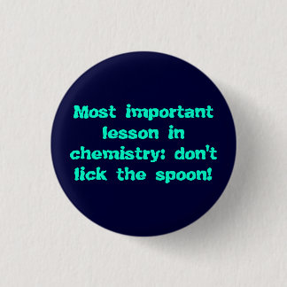 Chemistry: don't click the spoon! 3 cm round badge