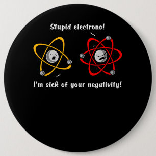 Chemistry Electrons Negativity Funny Science Joke 6 Cm Round Badge