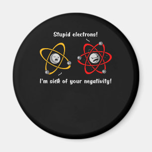 Chemistry Electrons Negativity Funny Science Joke Magnet