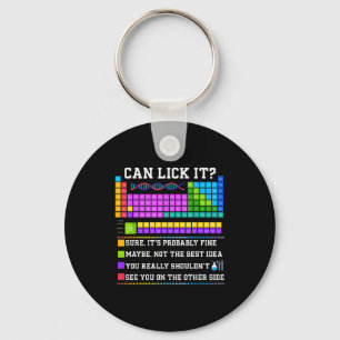 Chemistry Elements Teacher Can I Lick It Periodic Key Ring