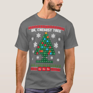 Chemistry Elements Tree Cute Sweet Christmas Have T-Shirt
