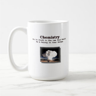 Chemistry - Felony In Your Garage (mug) Coffee Mug
