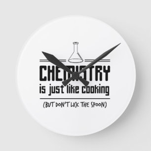 Chemistry Is Cooking Round Clock