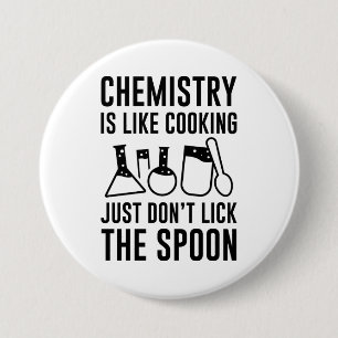 Chemistry Is Like Cooking 7.5 Cm Round Badge