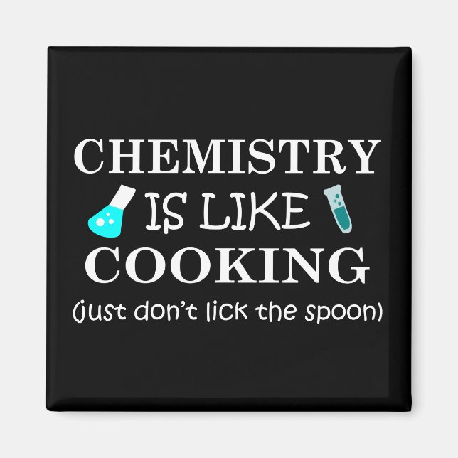 chemistry is like cooking don't lick the spoon magnet (Front)