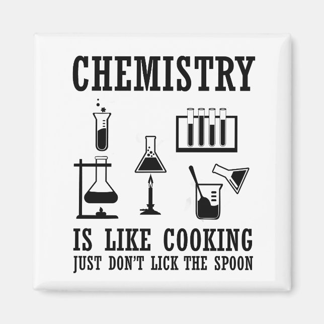 chemistry is like cooking funny chemist quote magnet (Front)