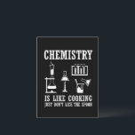 chemistry is like cooking funny chemist quote postcard<br><div class="desc">Do you love chemistry? Do you love to laugh? If so, this is the illustration for you, especially if you are a scientist or chemist. There are plenty of chemistry designs, but how many make sense? That makes this „Chemistry is like cooking" design so great. You'll feel the love and...</div>
