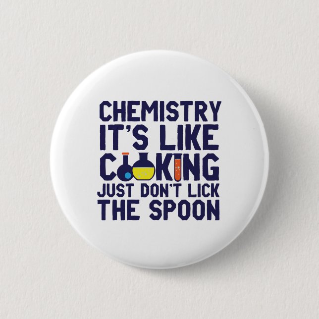 Chemistry Is Like Cooking Funny Chemist Science 6 Cm Round Badge (Front)