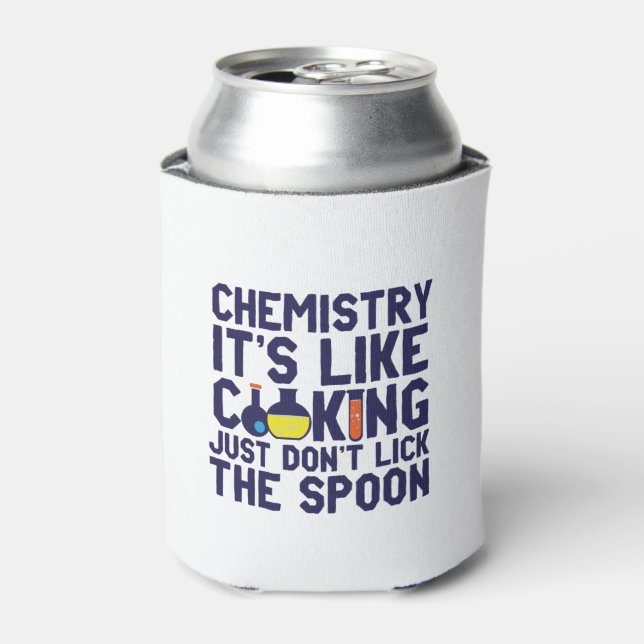 Chemistry Is Like Cooking Funny Chemist Science Can Cooler (Can Front)