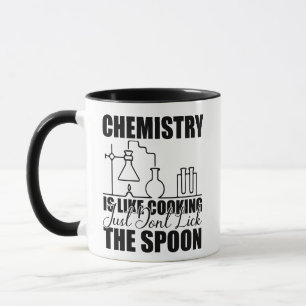 Chemistry Is Like Cooking Funny Science  Mug